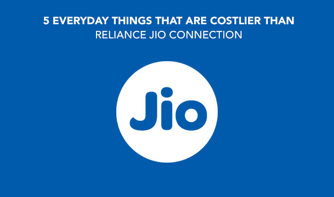 5 everyday things that are costlier than reliance jio connection