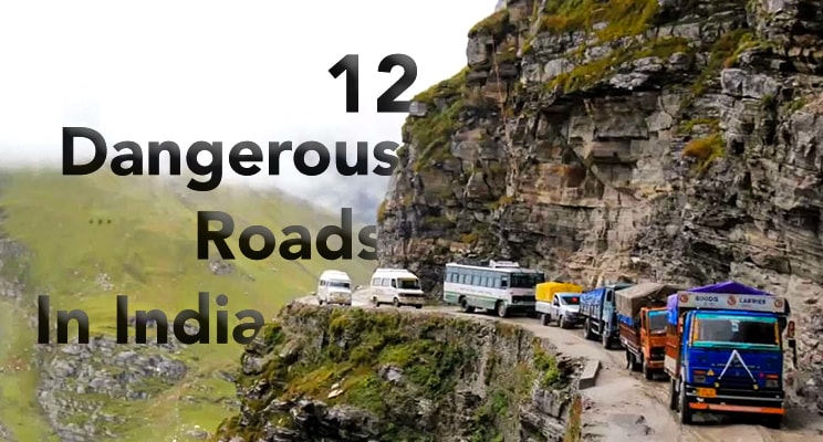 12 dangerous roads in india