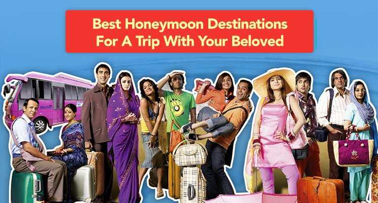 Best Honeymoon Destinations To Visit With Your Beloved