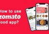 How to Use Zomato Food App